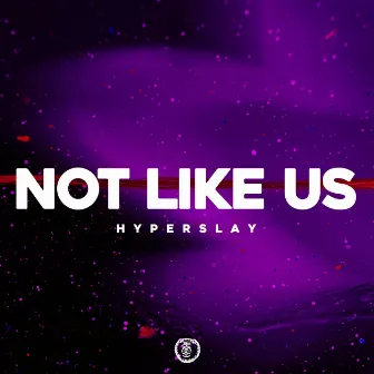 Not Like Us - Techno Version by HYPERSLAY