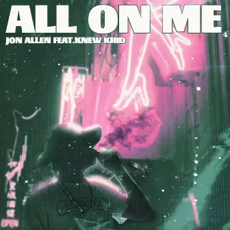 All on Me by Jon Allen