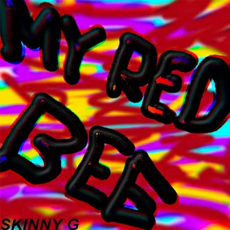 My Red Bee by Skinny G