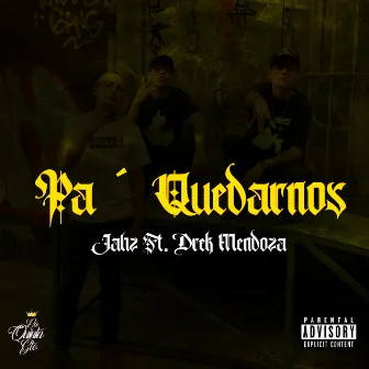 Pa´ Quedarnos by JAHZ