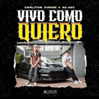 Vivo Como Quiero by Carlitos Junior