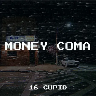 Money Coma by 16 Cupid