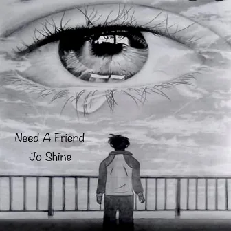 Need a Friend by Jo Shine