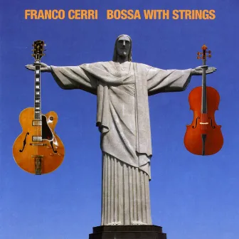 Bossa With Strings by Franco Cerri