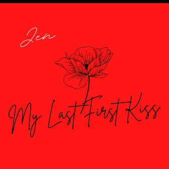 My Last First Kiss by Unknown Artist