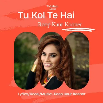 Tu Kol Te Hai by Roop Kaur Kooner