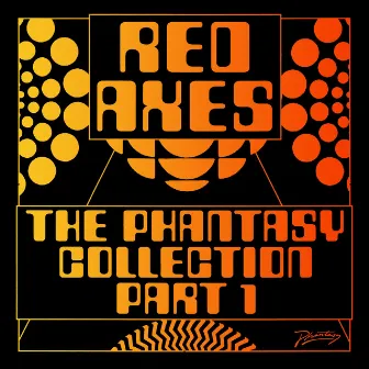 The Phantasy Collection (Pt. 1) by Red Axes