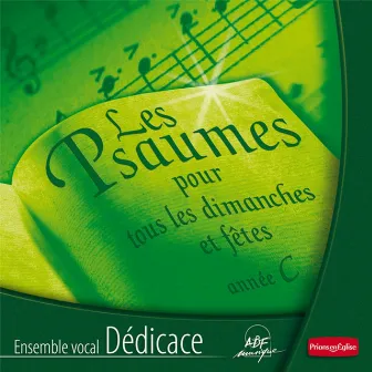 Les psaumes pour tous les dimanches et fêtes - Année C by Ensemble Vocal Dédicace