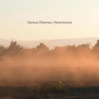 Remembrance by Clarence Öfwerman