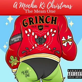 A Mocha Ki Christmas : The Mean One by Mocha Ki