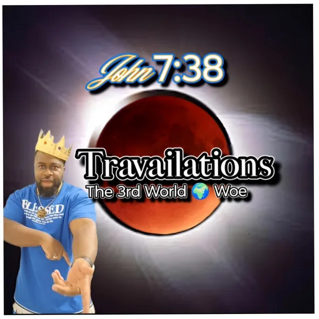 Travailations of Ya'akob - The Third World Woe