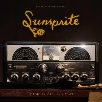 Sunsprite (Original Motion Picture Soundtrack) by Sterling Maffe