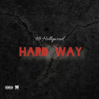 Hard Way by 98 Hollywood