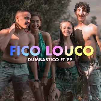 Fico Louco by Dumbastico