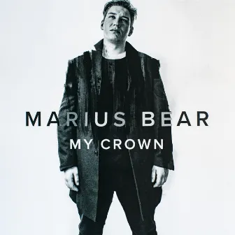 My Crown by Marius Bear