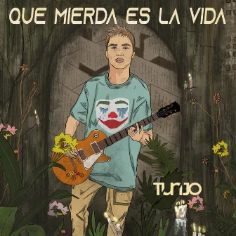 Que Mierda Es La Vida by Tunjo