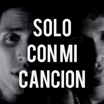 Solo Con Mi Canción by Chua