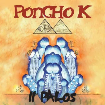 11 Palos by Poncho K