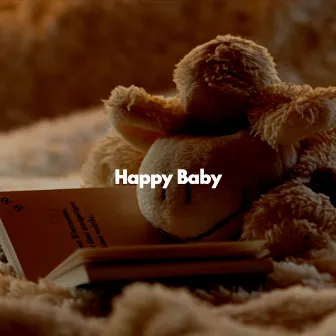 Happy Baby by ASMR Baby Sleep Sounds