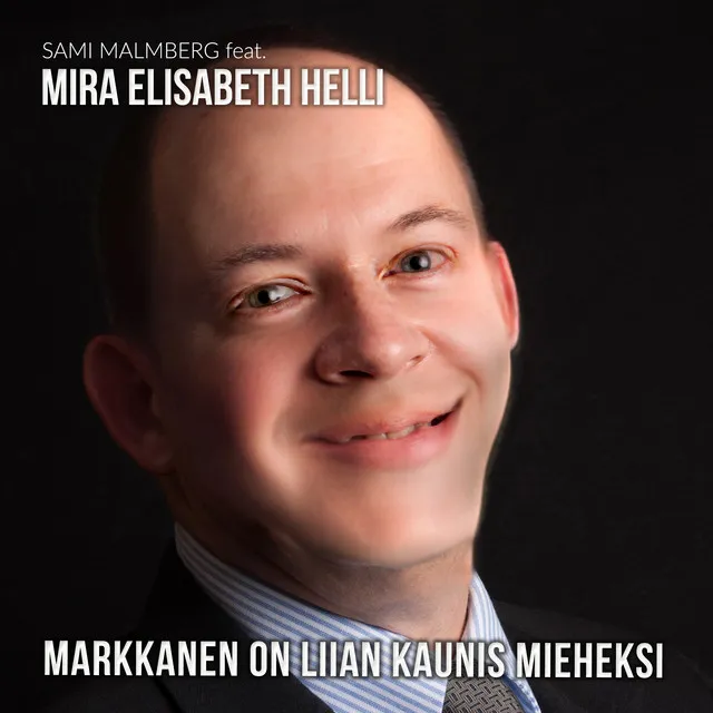 Markkanen on liian kaunis mieheksi