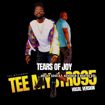 Tears of joy (Vocal Version) by Tee Mystro95