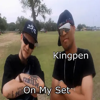 On my set (Remix) by Kingpen