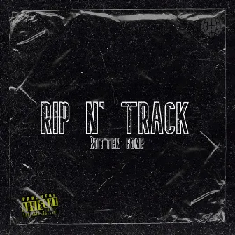 Rip n' Track by Rotten Bone