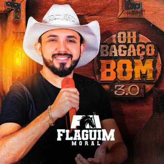 Oh Bagaço Bom 3.0 by Flaguim Moral