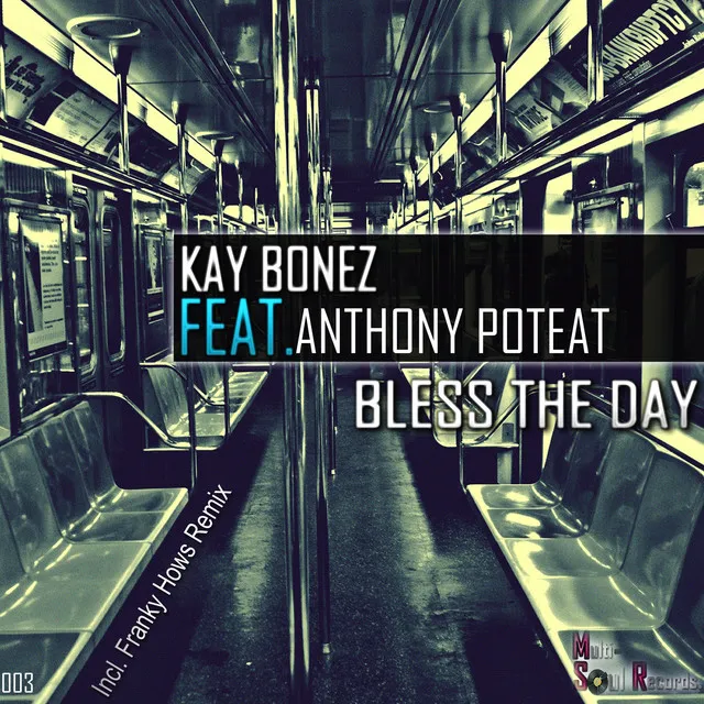 Bless The Day - Kay Bonez P.A.M Mix