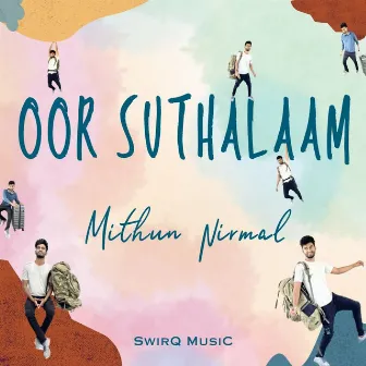 Oor Suthalaam by Mithun Nirmal