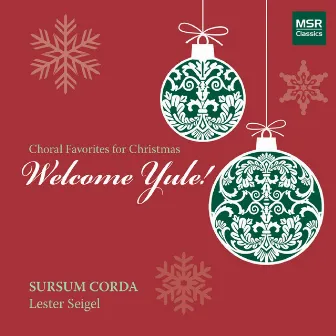 Welcome Yule! Choral Favorites for Christmas by Lester Seigel