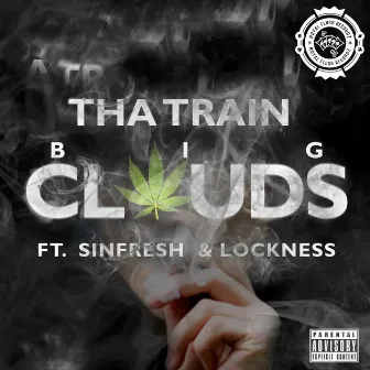 Big Clouds by Tha Train