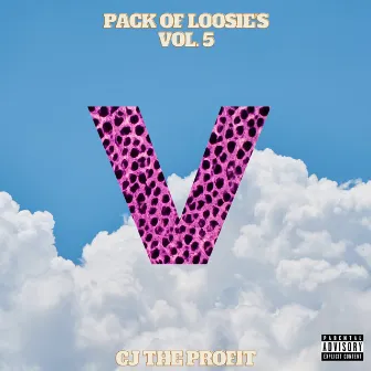 A Pack of Loosie's , Vol.5 by CJ The Profit