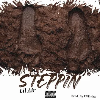 Steppin by Lil Air