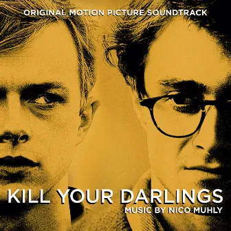 Kill Your Darlings by Nico Muhly