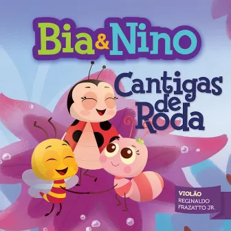 Bia & Nino - Cantigas de Roda by Bia & Nino