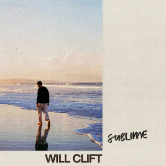 Sublime by Will Clift