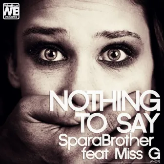 Nothing To Say by Miss G