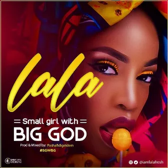 Small Girl With Big God by Lala