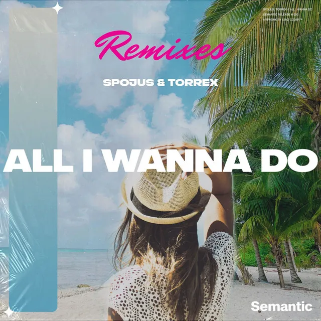 All I Wanna Do - Marco Deleoni Remix