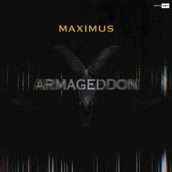 Armageddon by MAXIMUS