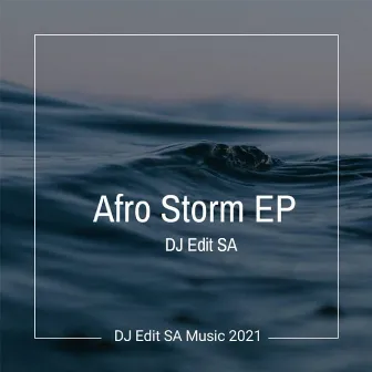 Afro Storm by DJ Edit SA