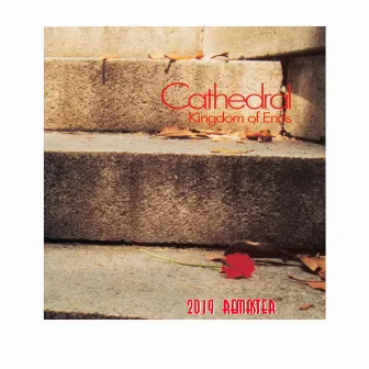 Kingdom of Ends (Remastered) by Cathedral