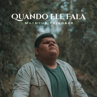 Quando Ele Fala by Matheus Trindade