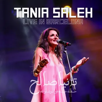 Live In Barcelona by Tania Saleh