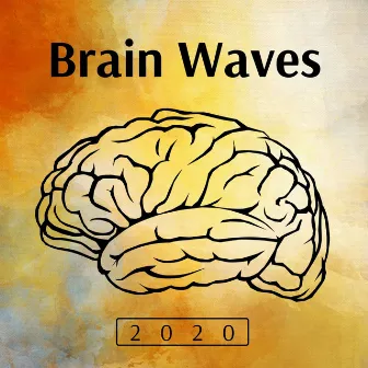 Brain Waves 2020: New Age Music for the Brain to Enhance Focus, Concentration, Relaxation, Brain Power by Asian Zen Spa Music Relaxation