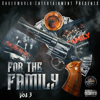 For The Family, Vol. 3 by Underworld Ent