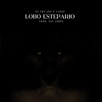 Lobo Estepario by Dj The Ark