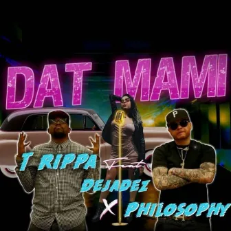 Dat Mami by T-Rippa