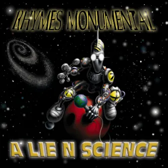 A Lie N Science by Rhymes Monumental